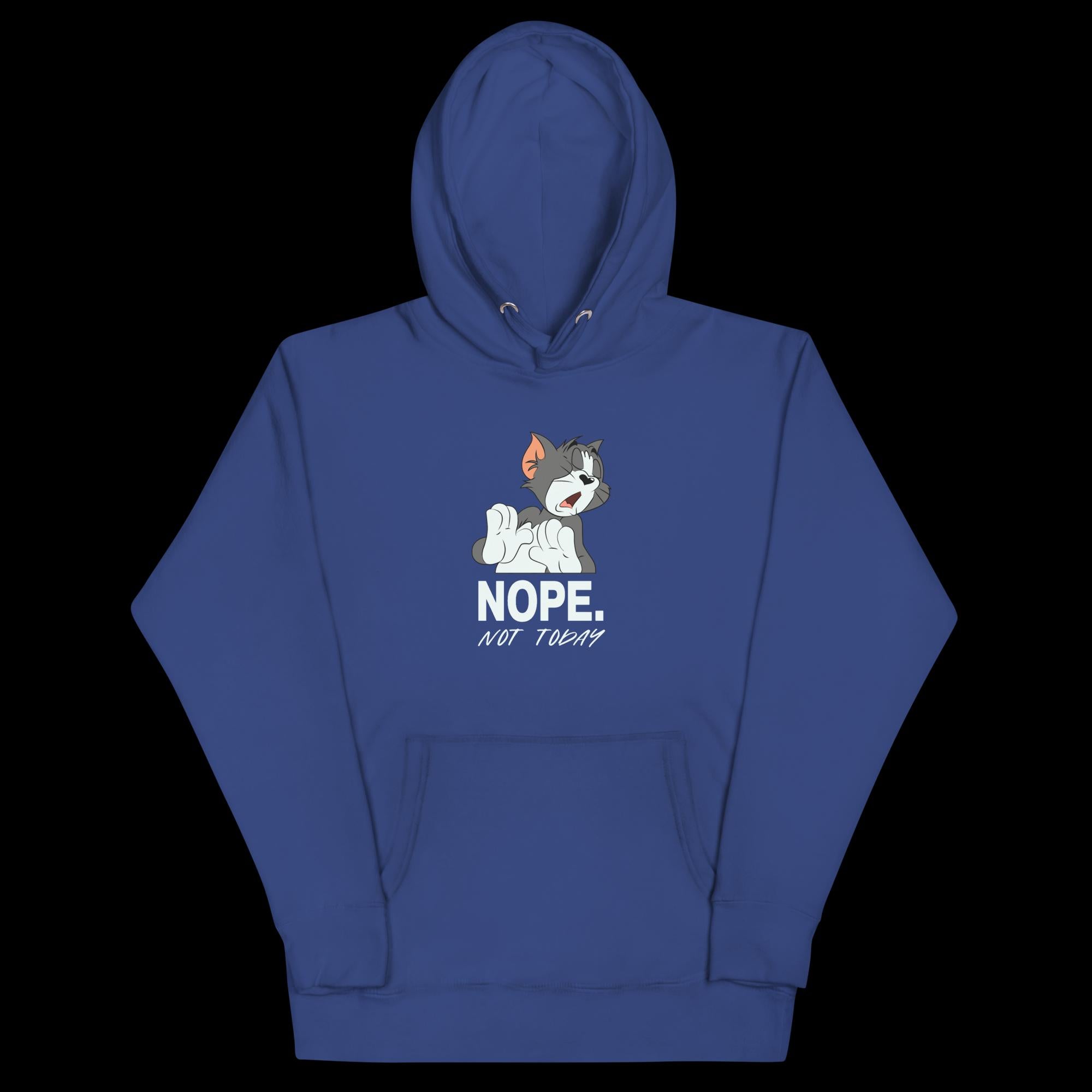 Nope not today hoodie sale